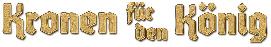 Kronen f&uuml;r den K&ouml;nig